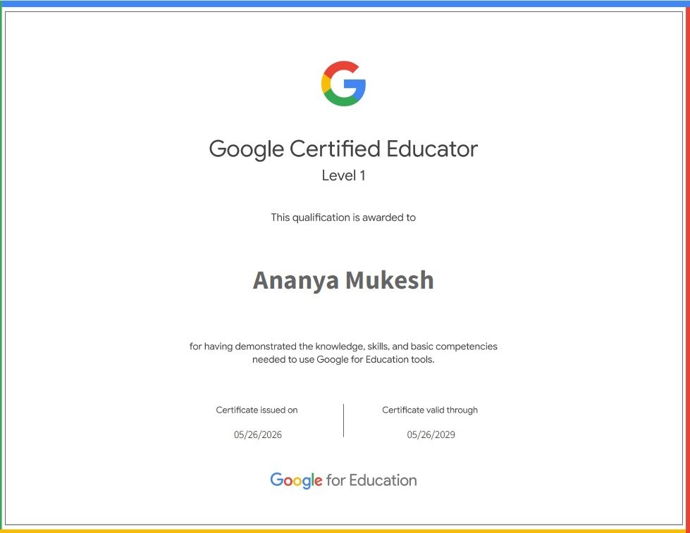 Google Certificate Educator Level 1 Certificate awarded by Google for Ananya Mukesh. Issued on 26 May 2026 and valid till 25 May 2029