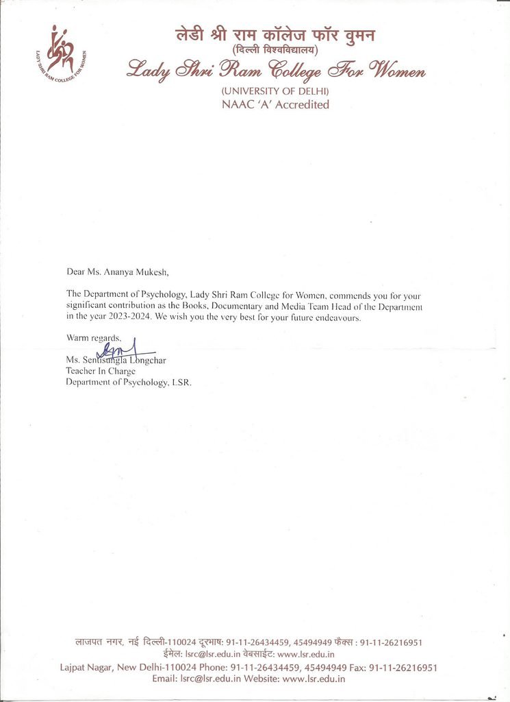 A letter stating Ananya Mukesh's significant contribution as the Books, Documentary and Media Team Head in the year 2023-24 by the Teacher in Charge, Department of Psychology LSR, Delhi