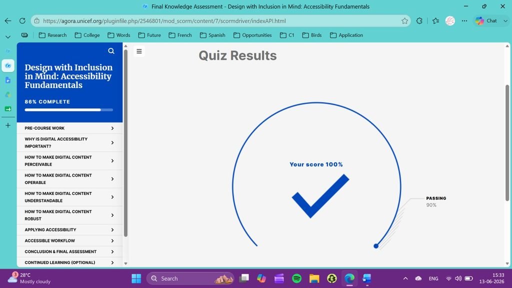 Dashboard of UNICEF Design with Inclusion in Mind: Digital Accessibility Fundamentals Course after completion by Ananya Mukesh on 13 June 2026